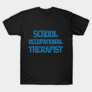 School Occupational Therapist T-Shirt